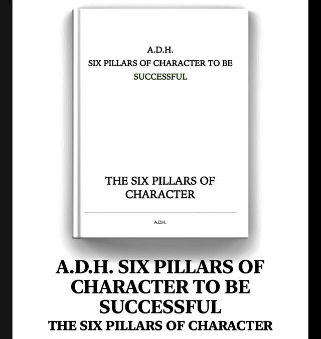  A.D.H. SIX PILLARS OF CHARACTER TO BE SUCCESSFUL(Kobo/電子書)