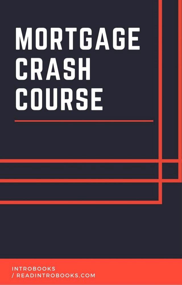  Mortgage Crash Course(Kobo/電子書)