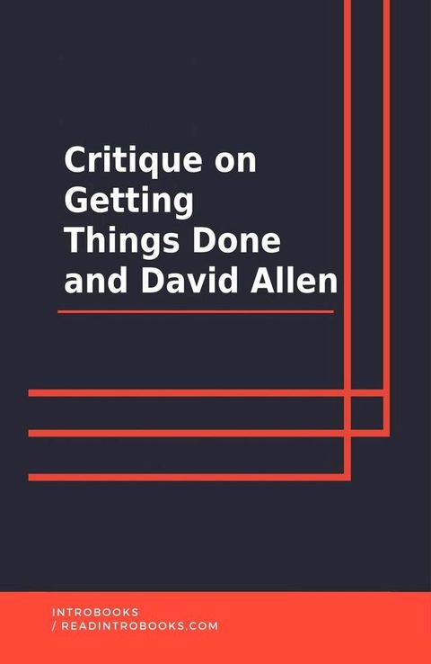 Critique on getting Things Done and David Allen(Kobo/電子書)