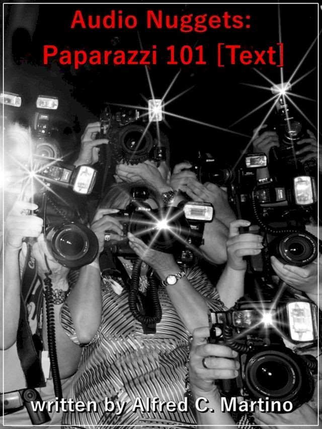  Audio Nuggets: Paparazzi 101(Kobo/電子書)