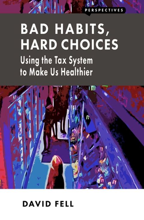 Bad Habits, Hard Choices(Kobo/電子書)