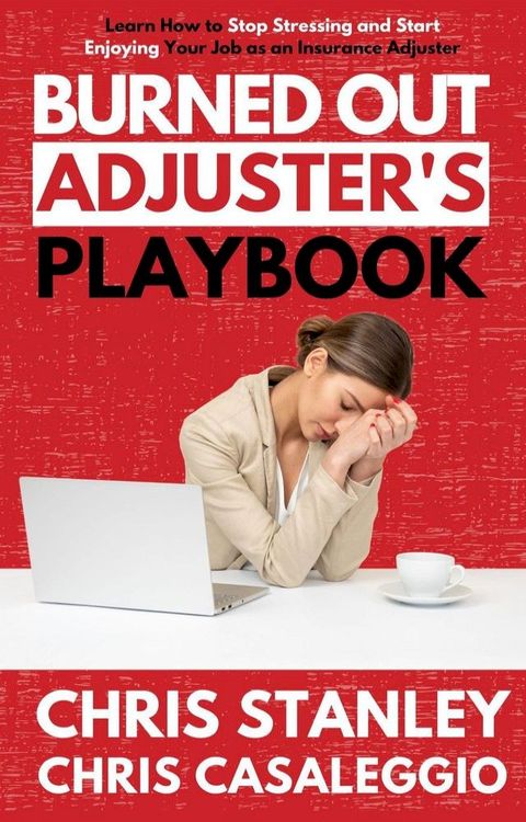 Burned Out Adjuster's Playbook(Kobo/電子書)