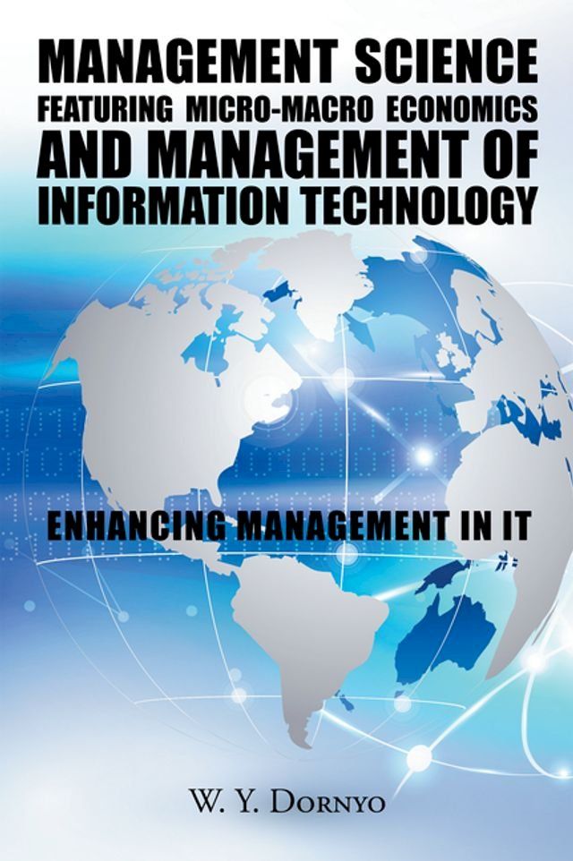  Management Science Featuring Micro-Macro Economics and Management of Information Technology(Kobo/電子書)