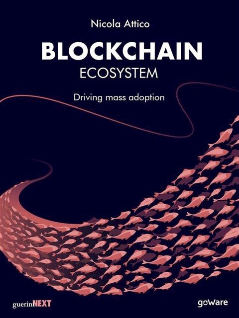 Blockchain Ecosystem. Driving mass adoption(Kobo/電子書)