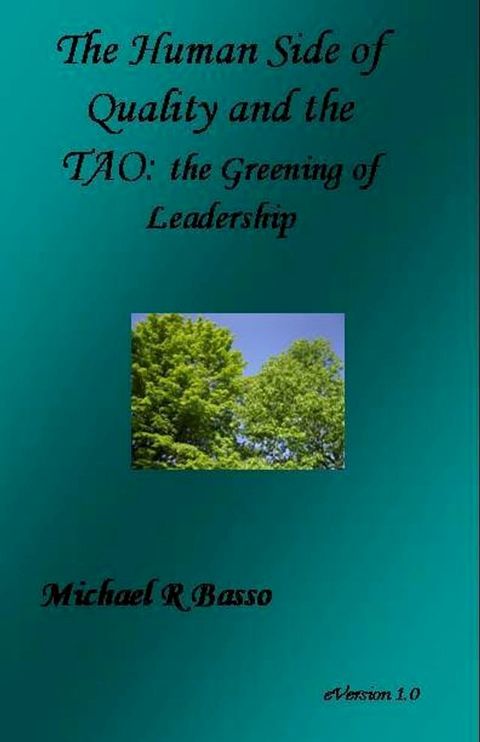 The Human Side of Quality and the TAO: The Greening of Leadership(Kobo/電子書)