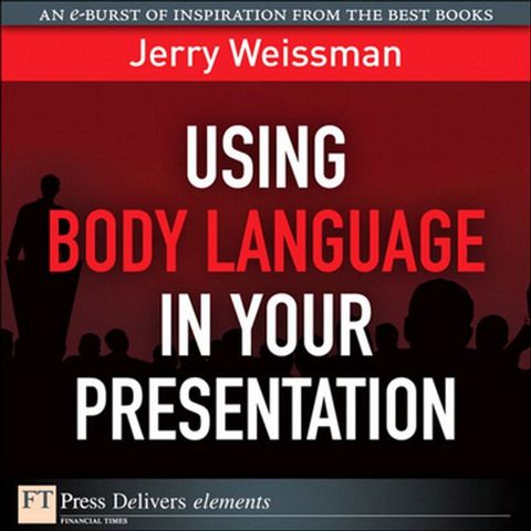 Using Body Language in Your Presentation(Kobo/電子書)