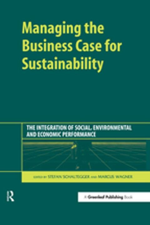 Managing the Business Case for Sustainability(Kobo/電子書)