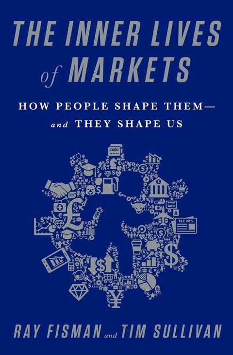 The Inner Lives of Markets(Kobo/電子書)