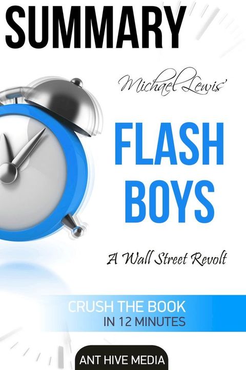 Michael Lewis’ Flash Boys: A Wall Street Revolt  Summary(Kobo/電子書)