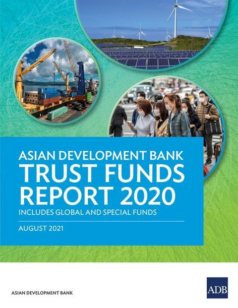 Asian Development Bank Trust Funds Report 2020(Kobo/電子書)