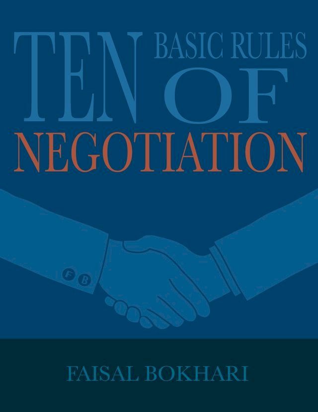  Ten Basic Rules of Negotiations(Kobo/電子書)