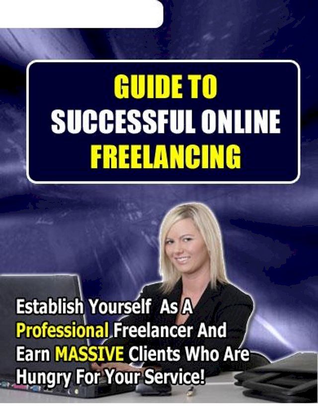  Guide to Successful Online Freelancing(Kobo/電子書)