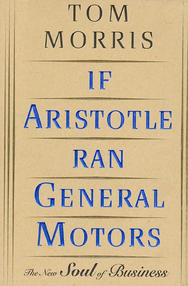  If Aristotle Ran General Motors(Kobo/電子書)