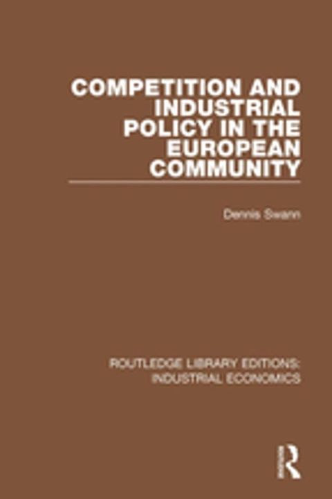 Competition and Industrial Policy in the European Community(Kobo/電子書)