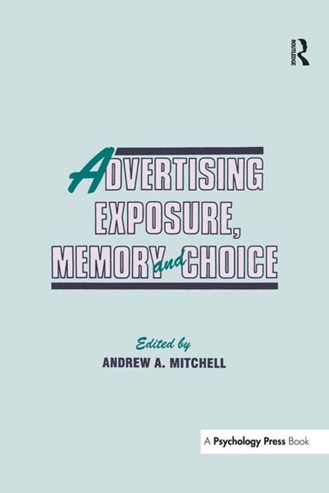 Advertising Exposure, Memory and Choice(Kobo/電子書)