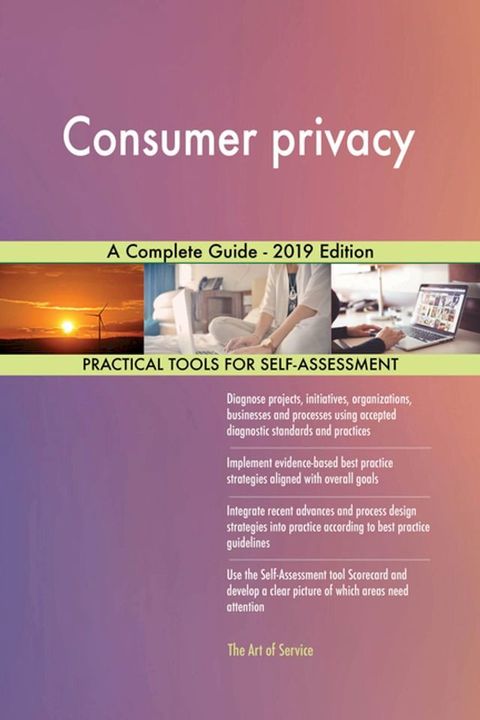 Consumer privacy A Complete Guide - 2019 Edition(Kobo/電子書)