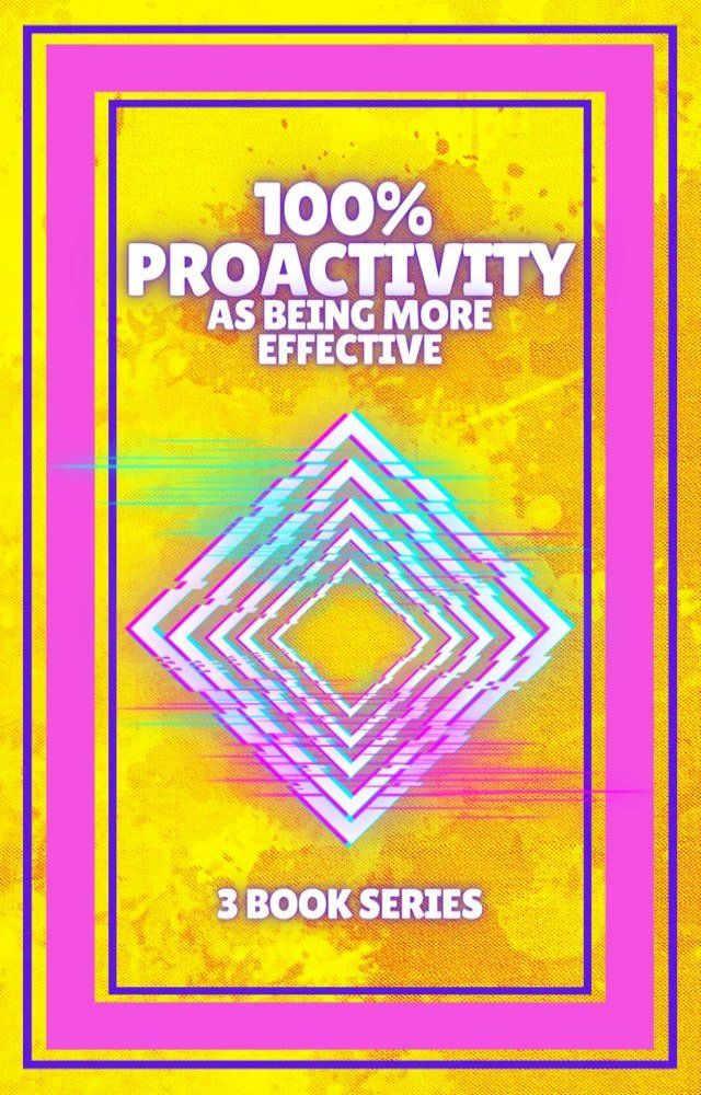  100% PROACTIVITY AS BEING MORE EFFECTIVE(Kobo/電子書)