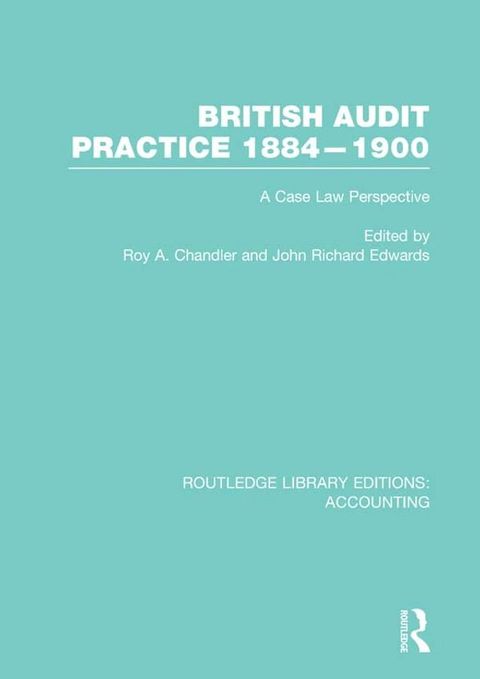 British Audit Practice 1884-1900 (RLE Accounting)(Kobo/電子書)