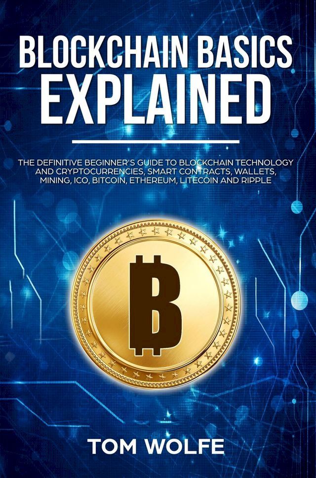  Blockchain Basics Explained(Kobo/電子書)