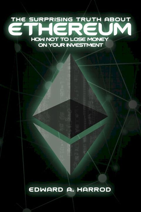 The Surprising Truth About Ethereum(Kobo/電子書)