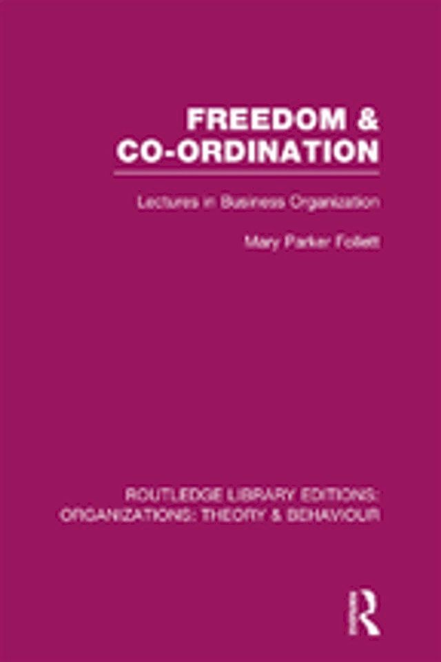  Freedom and Co-ordination (RLE: Organizations)(Kobo/電子書)