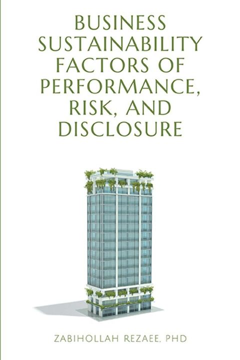 Business Sustainability Factors of Performance, Risk, and Disclosure(Kobo/電子書)