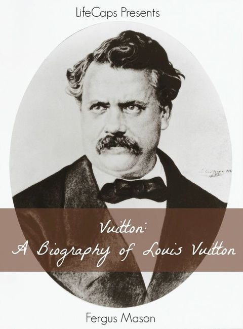 Vuitton: A Biography of Louis Vuitton(Kobo/電子書)