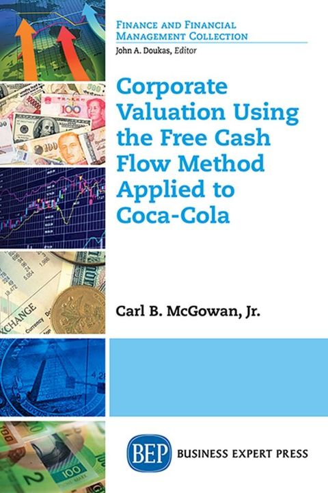 Corporate Valuation Using the Free Cash Flow Method Applied to Coca-Cola(Kobo/電子書)