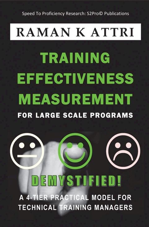 Training Effectiveness Measurement for Large Scale Programs - Demystified!(Kobo/電子書)