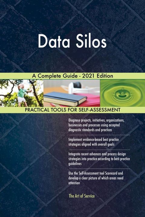 Data Silos A Complete Guide - 2021 Edition(Kobo/電子書)