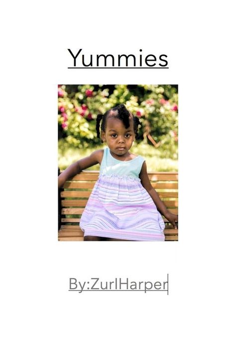 I Love Yummies By Zuri Harper(Kobo/電子書)