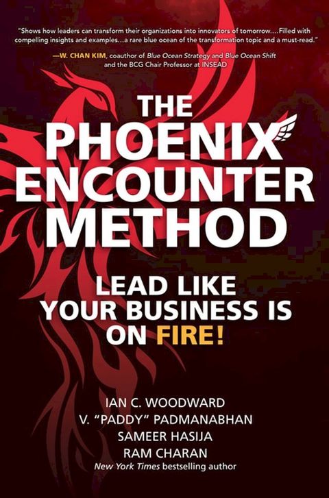 The Phoenix Encounter Method: Lead Like Your Business Is on Fire!(Kobo/電子書)