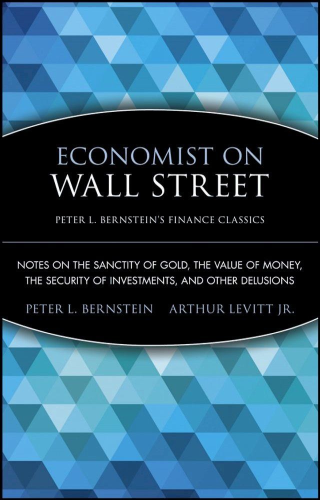  Economist on Wall Street (Peter L. Bernstein's Finance Classics)(Kobo/電子書)