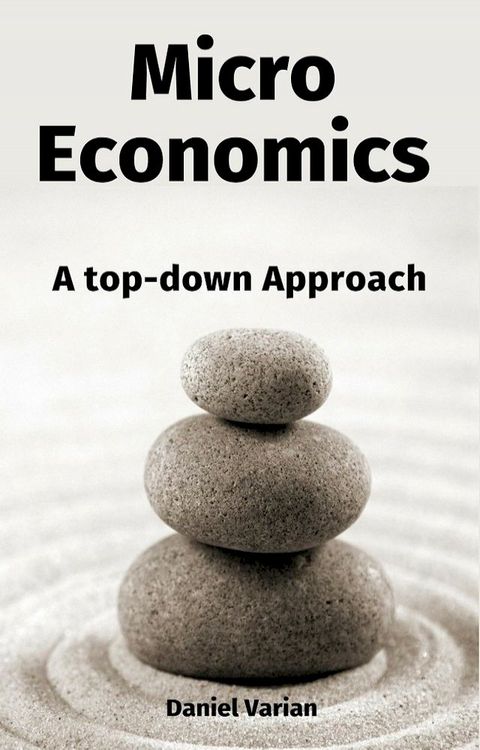 Microeconomics: A top-down Approach(Kobo/電子書)