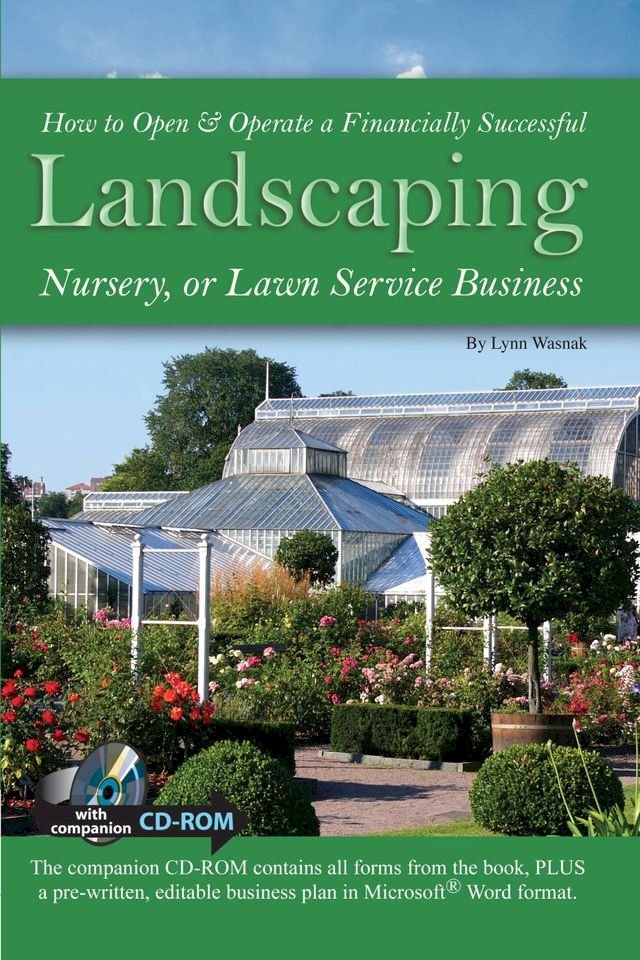  How to Open & Operate a Financially Successful Landscaping, Nursery, or Lawn Service Business(Kobo/電子書)