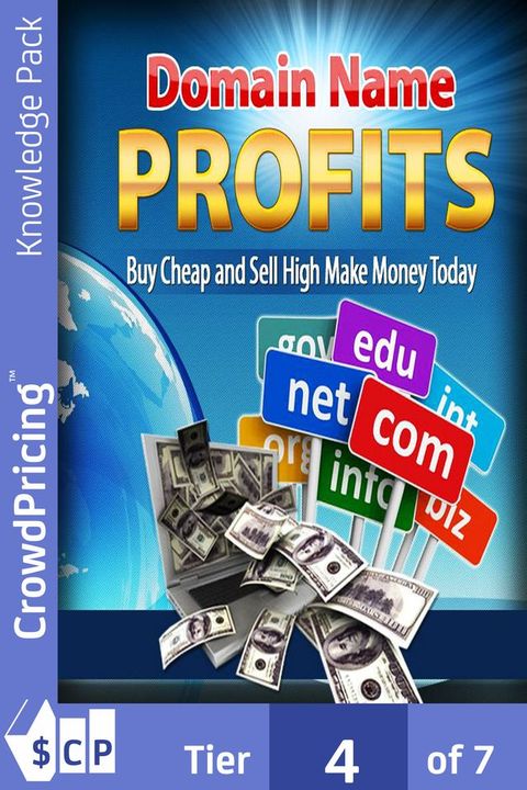 Domain name profits: Buy Cheap and Sell High Domain Name.(Kobo/電子書)