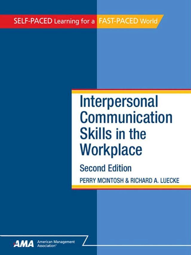  Interpersonal Communication Skills in the Workplace: EBook Edition(Kobo/電子書)