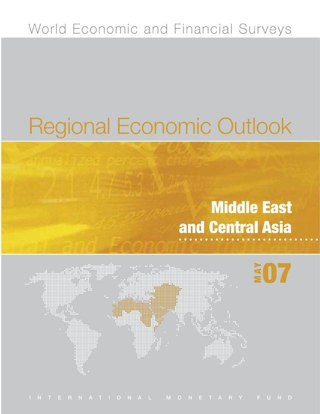  Regional Economic Outlook: Middle East and Central Asia (May 2007)(Kobo/電子書)