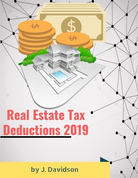 Real Estate Tax Deductions 2019(Kobo/電子書)