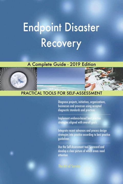 Endpoint Disaster Recovery A Complete Guide - 2019 Edition(Kobo/電子書)