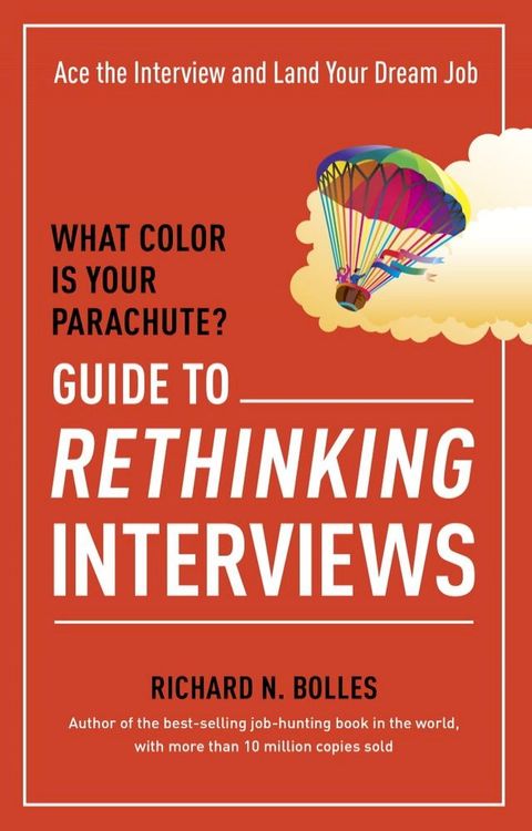 What Color Is Your Parachute? Guide to Rethinking Interviews(Kobo/電子書)