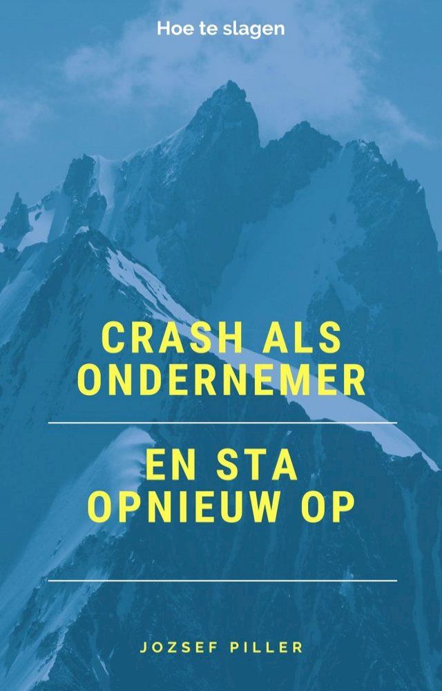  Crash als ondernemer en sta opnieuw op(Kobo/電子書)