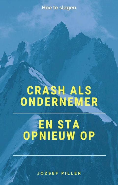 Crash als ondernemer en sta opnieuw op(Kobo/電子書)