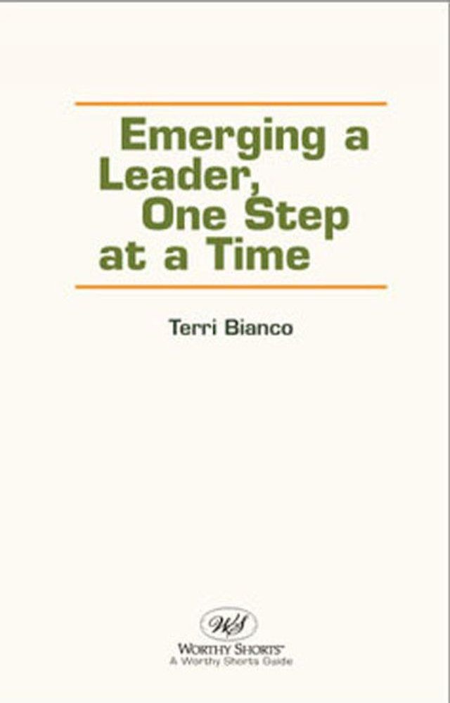  Emerging a Leader, One Step at a Time(Kobo/電子書)