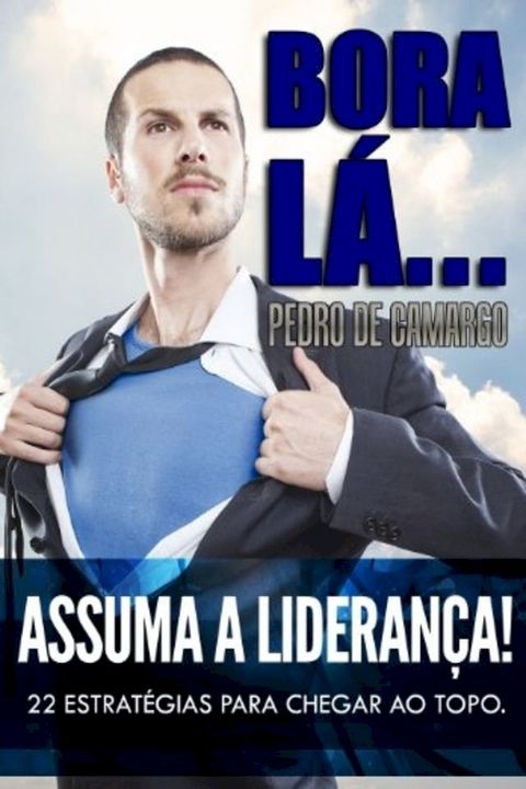 Bora lá, assuma a liderança!(Kobo/電子書)