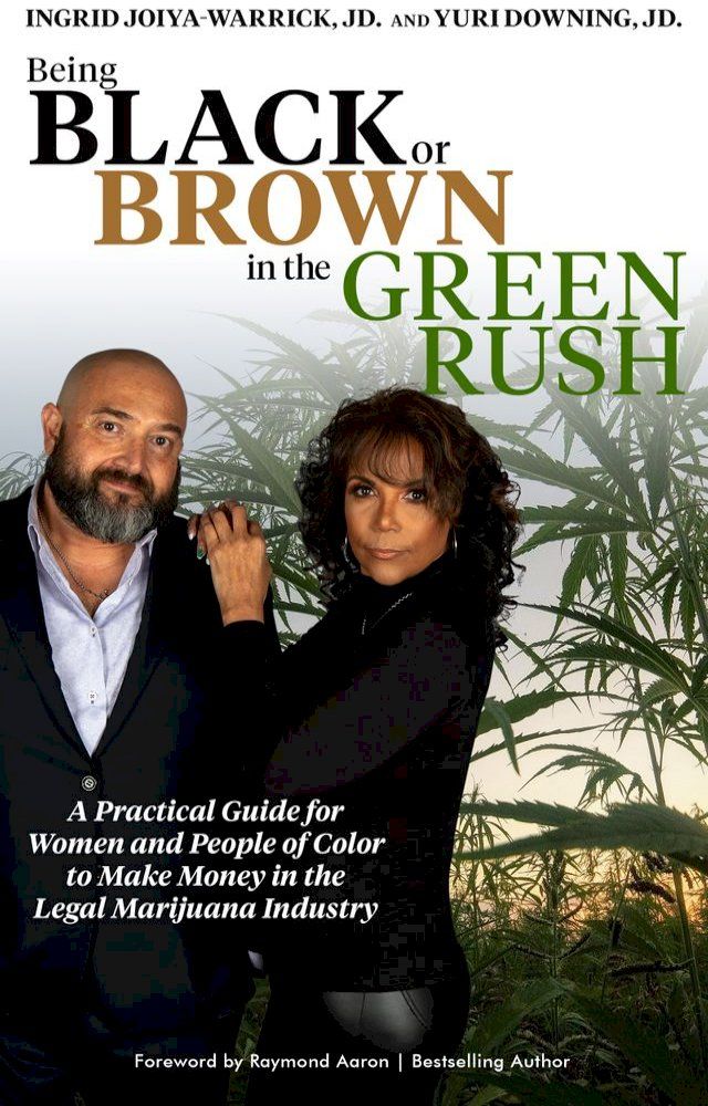  Being BLACK or BROWN in the GREEN RUSH(Kobo/電子書)