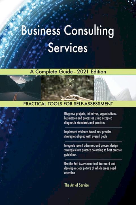 Business Consulting Services A Complete Guide - 2021 Edition(Kobo/電子書)