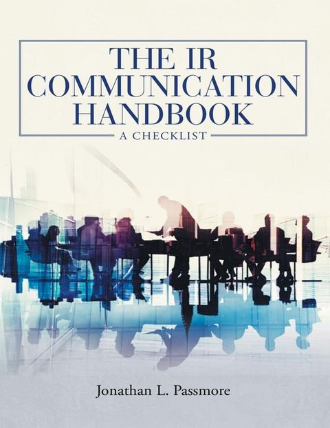 The IR Communication Handbook: A Checklist(Kobo/電子書)