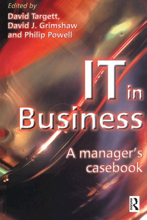 IT in Business: A Business Manager's Casebook(Kobo/電子書)