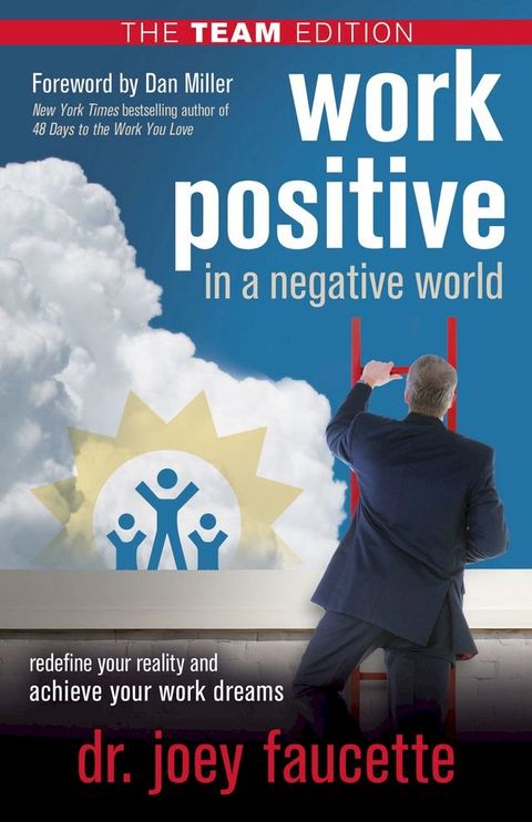 Work Positive in a Negative World, The Team Edition(Kobo/電子書)